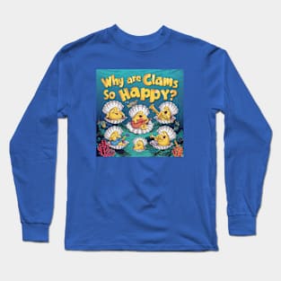 Why so happy? Long Sleeve T-Shirt